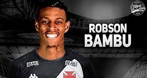 Robson Bambu ► Bem vindo ao Vasco ● 2022 | HD