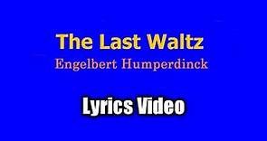 The Last Waltz (Lyrics Video) - Engelbert Humperdinck