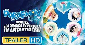 DORAEMON IL FILM - Nobita e la grande avventura in Antartide - Trailer Ufficiale Italiano