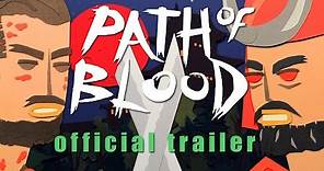 Path of Blood Trailer