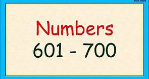 Learn Numbers From 601 - 700 With Spelling | Learn Numbers From 601 To 700 |Number Count 601 - 700