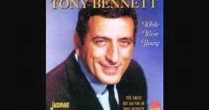 TONY BENNETT - WHILE WE'RE YOUNG