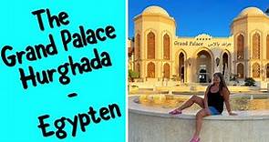 The Grand Palace Hurghada - Egypten