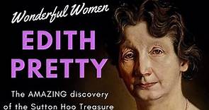 Wonderful Women: Who was Edith Pretty? - The AMAZING Discovery of the Sutton Hoo Treasure