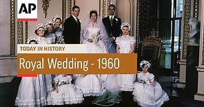 The Royal Wedding - Princess Margaret - 1960 | Today In History | 6 May 18