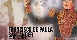 FRANCISCO DE PAULA SANTANDER, su vida y relación con SIMÓN BOLÍVAR