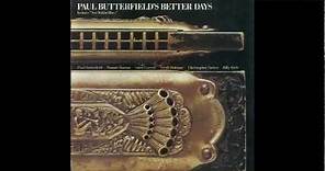 Paul Butterfield's Better Days - Baby Please Don't Go