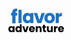 Limited Time: Flavor Adventure™ is back