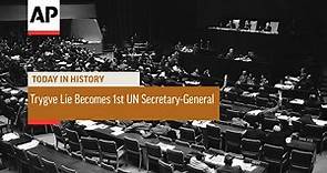 Trygve Lie Becomes 1st UN Secretary-General - 1946 | Today In History | 1 Feb 17
