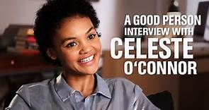 Celeste O'Connor tells us more about A GOOD PERSON