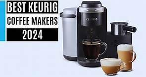 Best Keurig Coffee Makers 2024: Tested by the experts