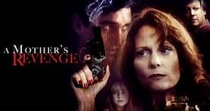A Mother's Revenge (1993) | Full Movie | Lesley Ann Warren | Bruce Davison | Shirley Knight