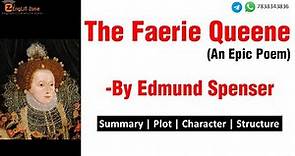 Edmund Spenser | The Faerie Queene | Introduction of an Epic Poem Faerie Queene | English Literature