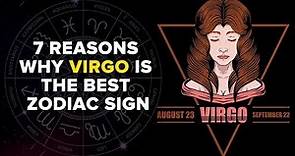 7 Reasons Why Virgo Is The Best Zodiac Sign