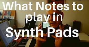 Synth Pads: What Notes Should You Play?