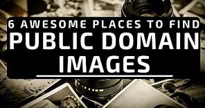 6 Place To FREE Public Domain Images - Blogging Tip and Tutorial