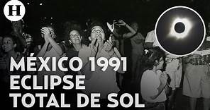 Eclipse total de Sol de 1991 en México: así fue “La noche que duró 6 minutos”