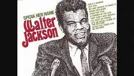 Walter Jackson (1967) - Speak Her Name (Full Album)