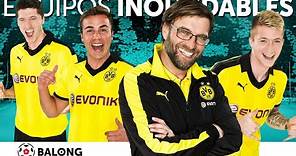 El Borussia Dortmund de Jürgen Klopp / Equipos Inolvidables