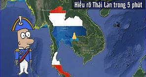Hiểu rõ đất nước Thái Lan trong 5 phút - Nâng Tầm Kiến Thức