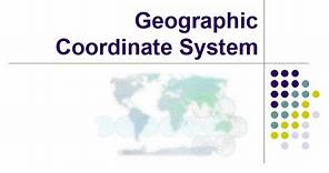 Geographic Coordinate System