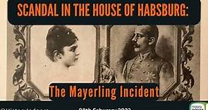 Scandal in the House of Habsburg: the Mayerling incident