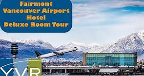 Fairmont Vancouver Airport Deluxe Room Tour