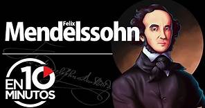 Mendelssohn en 10 minutos