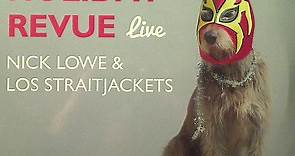 Nick Lowe & Los Straitjackets - The Quality Holiday Revue Live