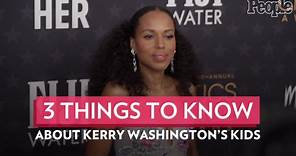 3 Things to Know About Kerry Washington's Kids