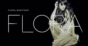 Flora Martínez - "Flora" - Full Album