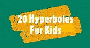 What Is a Hyperbole - 20 Hyperboles For Kids | English Tea