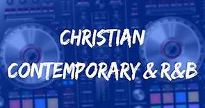 Christian Contemporary & R&B