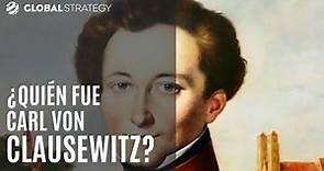 ¿Quién fue Carl von Clausewitz?
