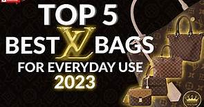 👜 Top 5 Best Louis Vuitton Bag For Everyday Use 2023 😮 - Luxury Handbag Collection