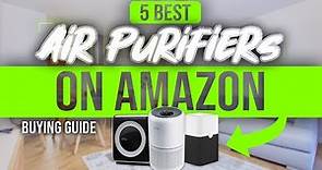 BEST AIR PURIFIERS ON AMAZON: 5 Air Purifiers On Amazon (2023 Buying Guide)