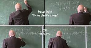 François Englert, The formula of the universe