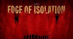 Edge Of Isolation Film Review