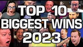 Top 10 Streamers Biggest Wins of 2023