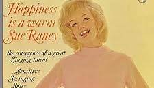 Sue Raney - Happiness Is A Warm Sue Raney