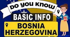 Do You Know Bosnia & Herzegovina Basic Information | World Countries Information #22 - GK & Quizzes
