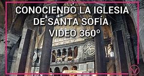 La historia de la iglesia de Santa Sofía en Turquía 🕌- Video 360º