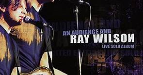 Ray Wilson | "An Audience And Ray Wilson - Limited Edition Live Solo Album" album preview