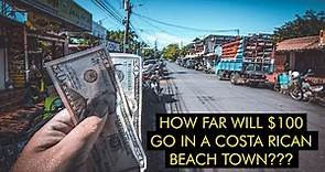 How Far Will $100 Go In A Costa Rican Beach Town??? Let's Try Here In Samara!