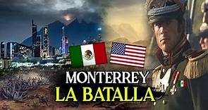 🇲🇽🇺🇸 La Batalla de MONTERREY 1846 - Defensa Heroica - Guerra México - Estados Unidos