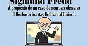 A propósito de un caso de neurosis obsesiva. El Hombre de las ratas: Historial clínico. Freud.