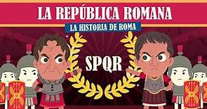 LA REPÚBLICA ROMANA | INFONIMADOS