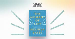 The Moment of Lift by Melinda French Gates | Moment of Lift Books