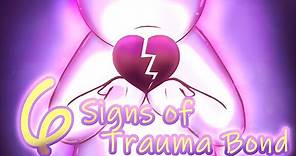 6 Signs of Trauma Bonding