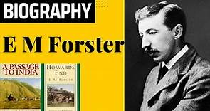 E M Forster Biography